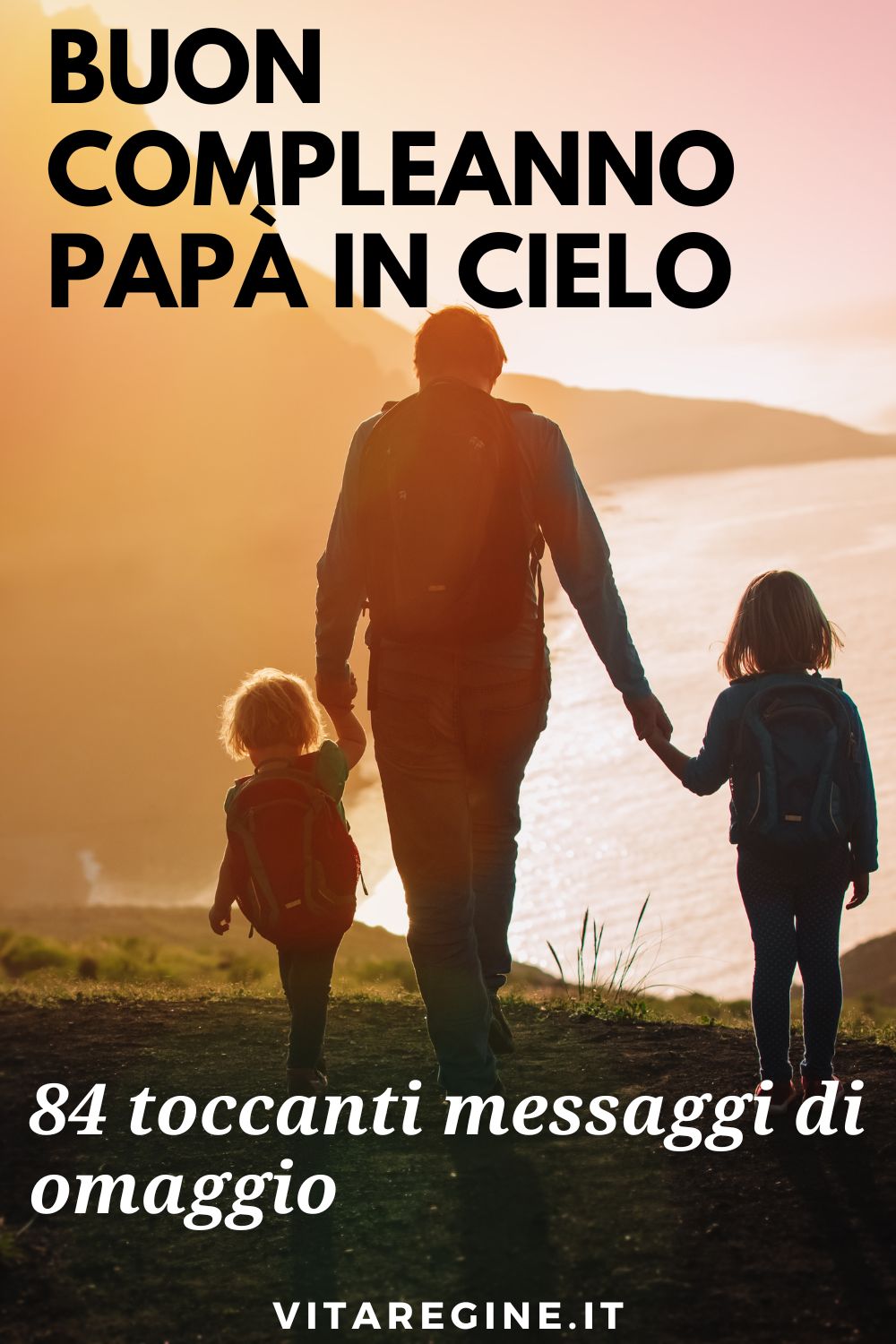 Buon compleanno papà in cielo 84 toccanti messaggi di omaggio La