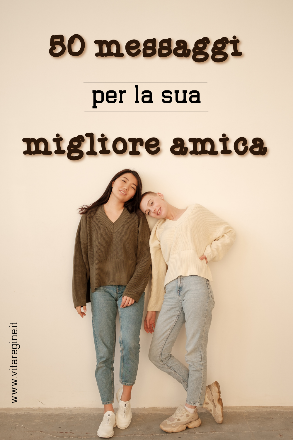 50 messaggi per la sua migliore amica - La Vita Delle Regine